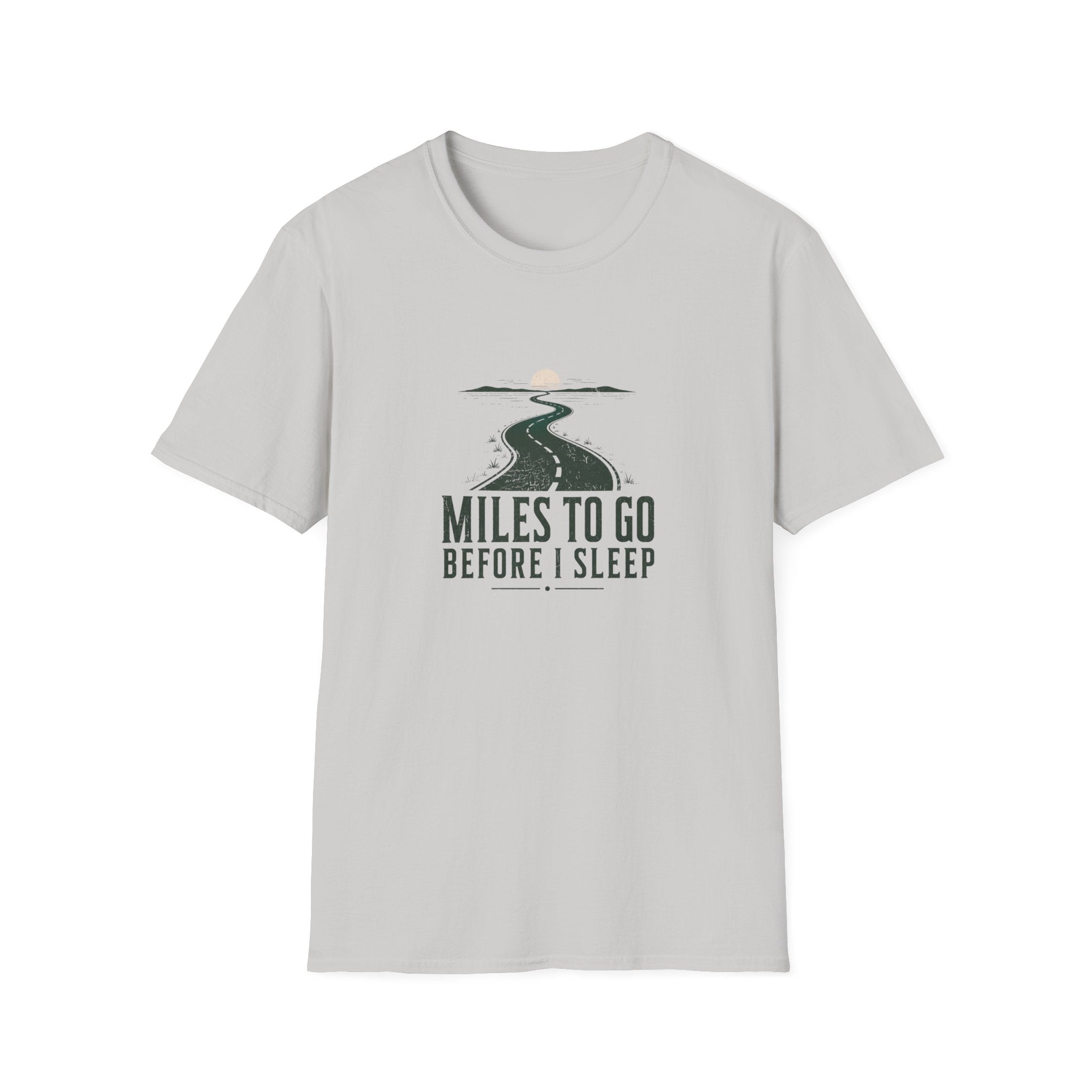Miles To Go Before I Sleep T-Shirt