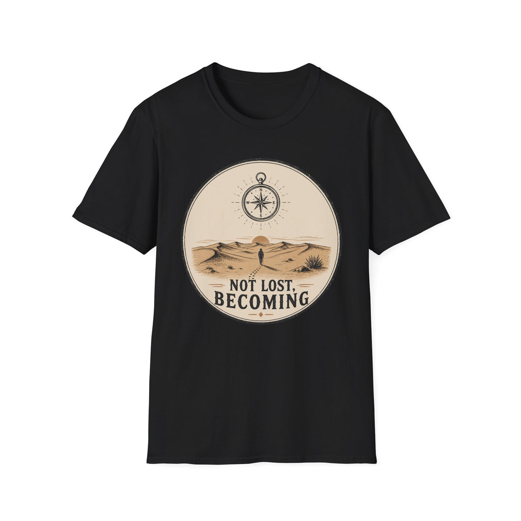 Not Lost Becoming T-Shirt