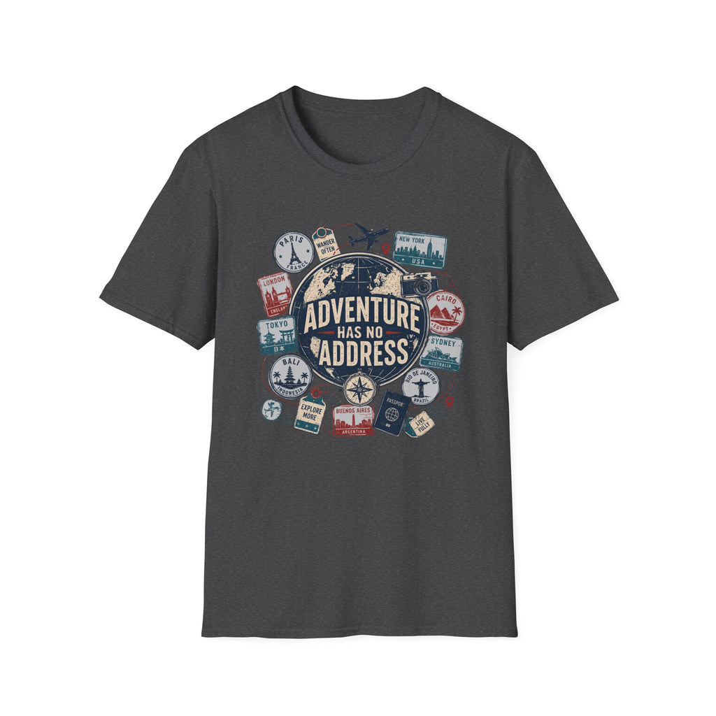 Adventure Has No Address T-Shirt.
