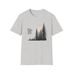 Not All Those Who Wander Are Lost T-Shirt