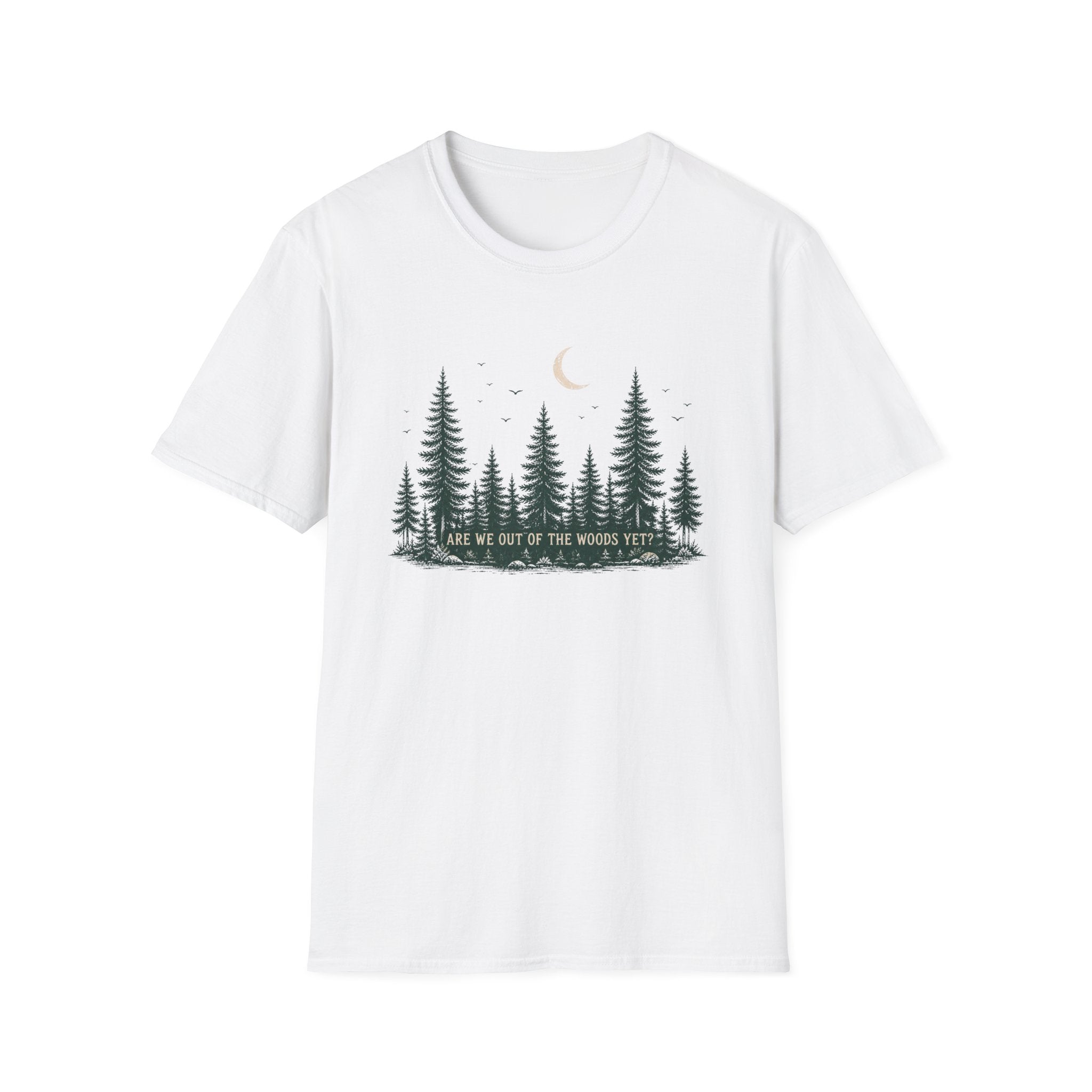 Are We Out Of The Woods Yet T-Shirt