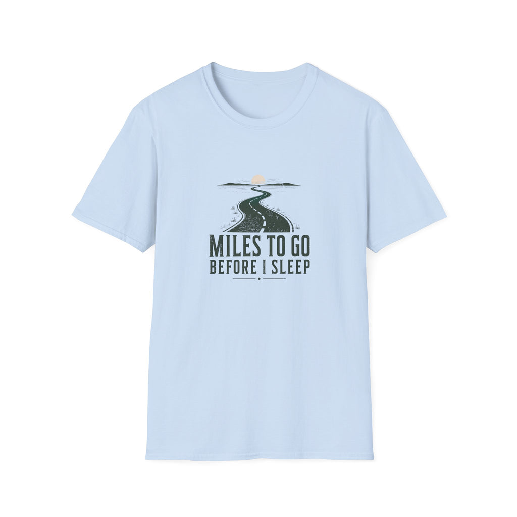 Miles To Go Before I Sleep T-Shirt