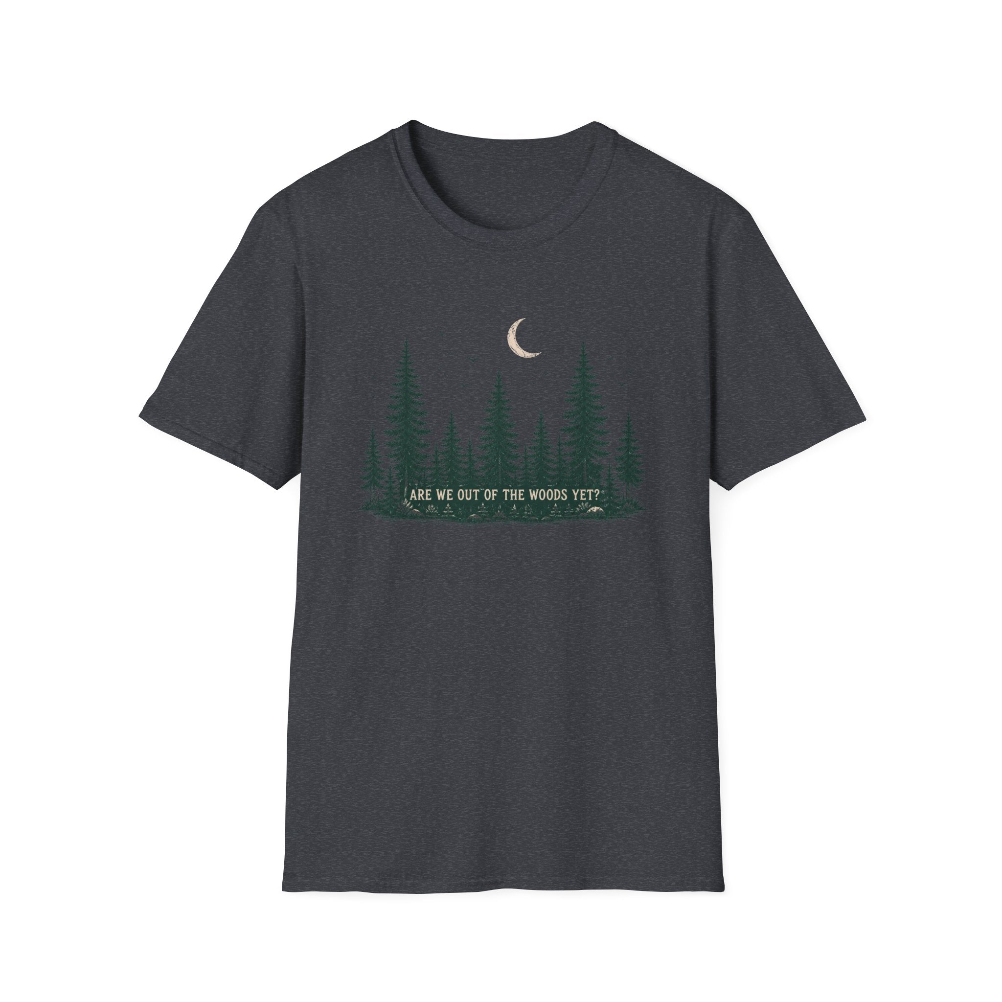 Are We Out Of The Woods Yet T-Shirt