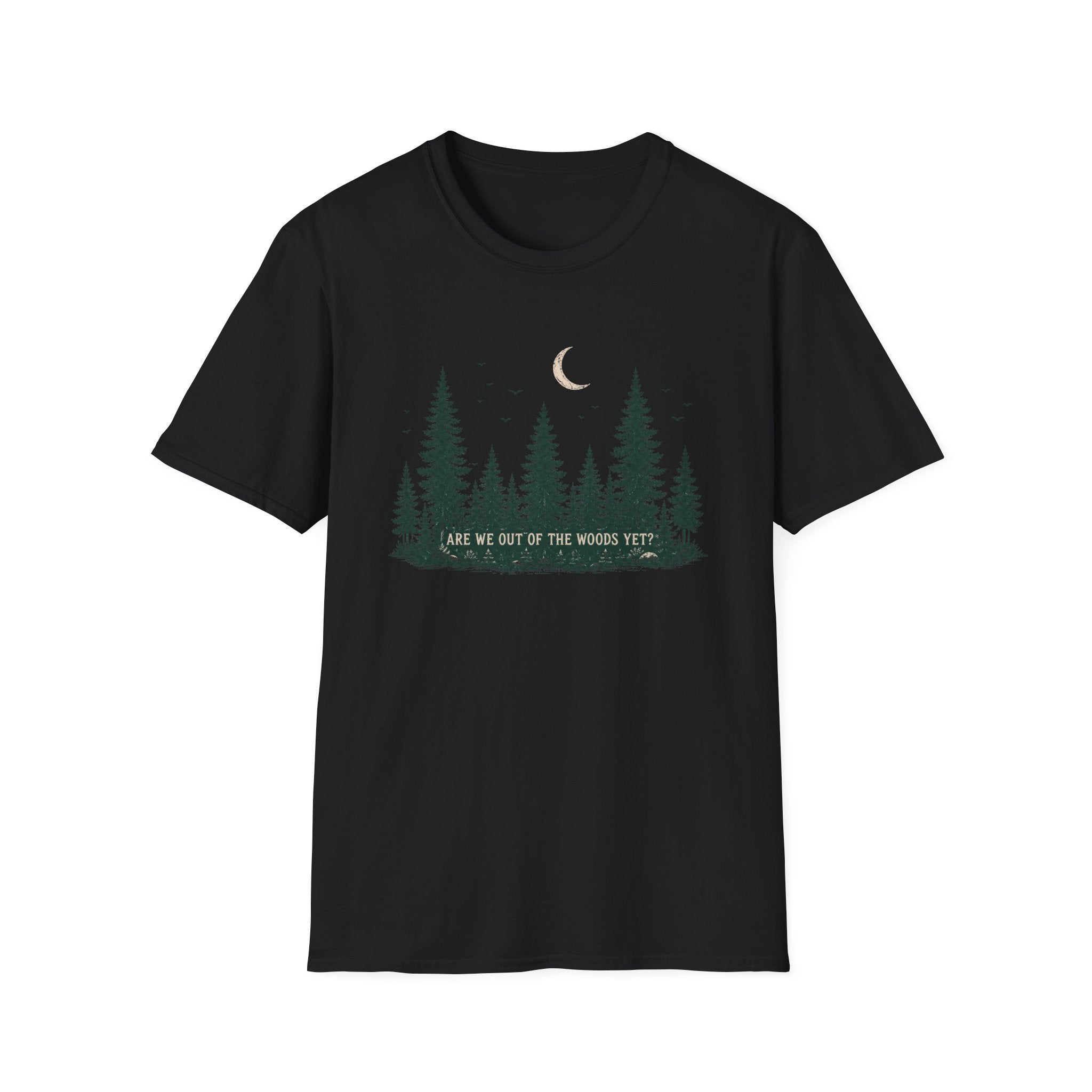 Are We Out Of The Woods Yet T-Shirt