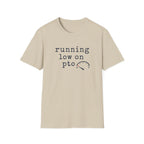 Running Low On PTO T-Shirt