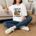 I Chose The Scenic Route By Accident T-Shirt