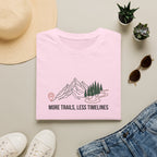 More Trails Less Timelines T-Shirt