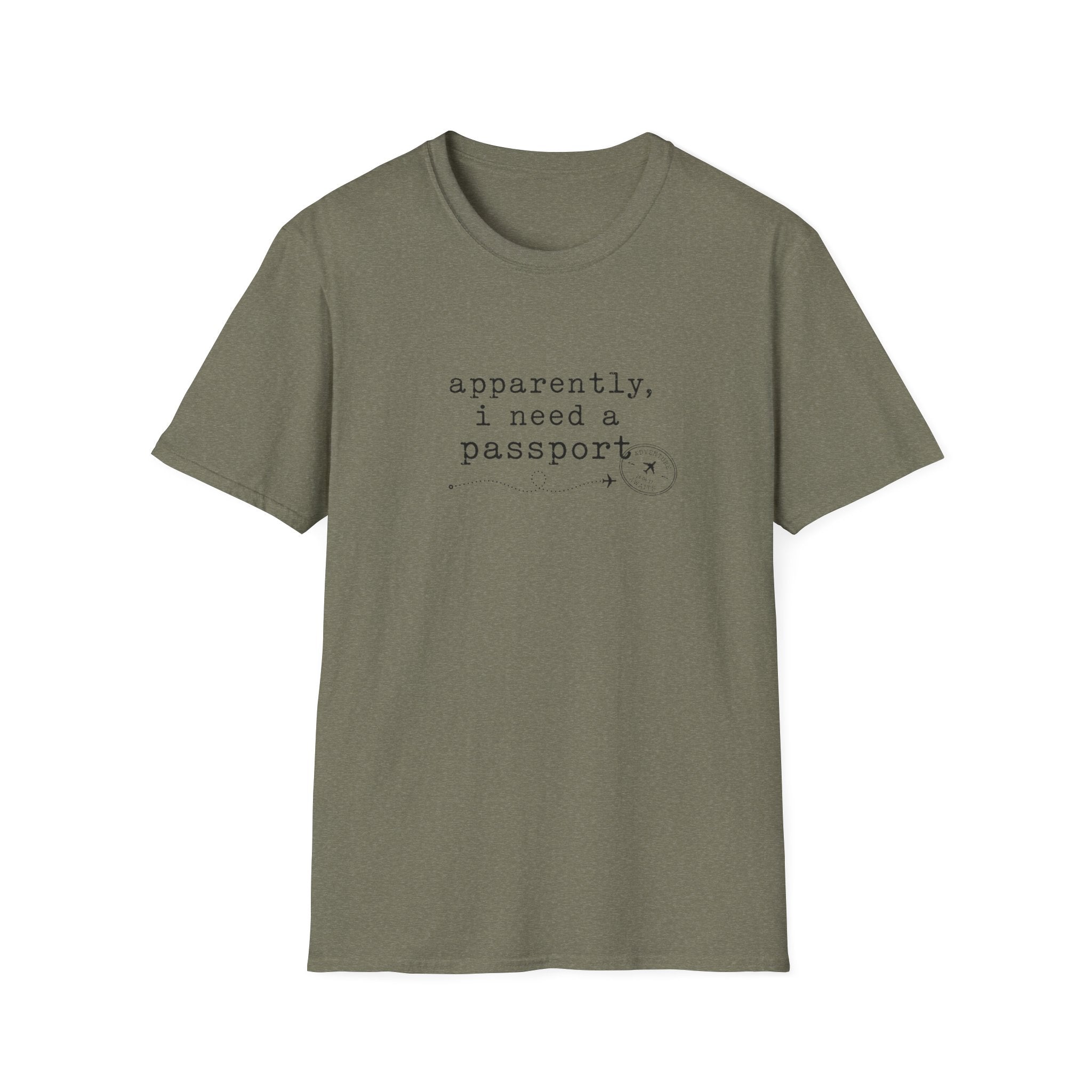 Apparently, I Need A Passport T-Shirt