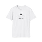 You Are Here T-Shirt