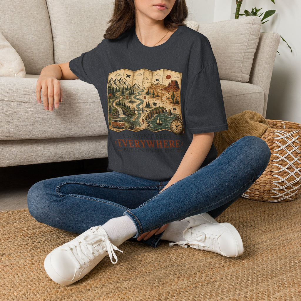 I Haven't Been Everywhere But It's On My List T-Shirt