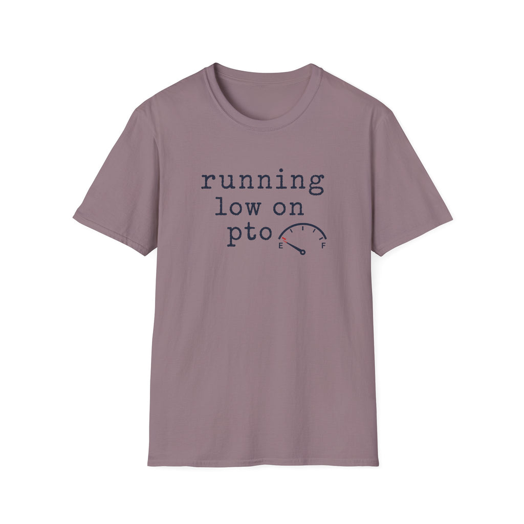 Running Low On PTO T-Shirt