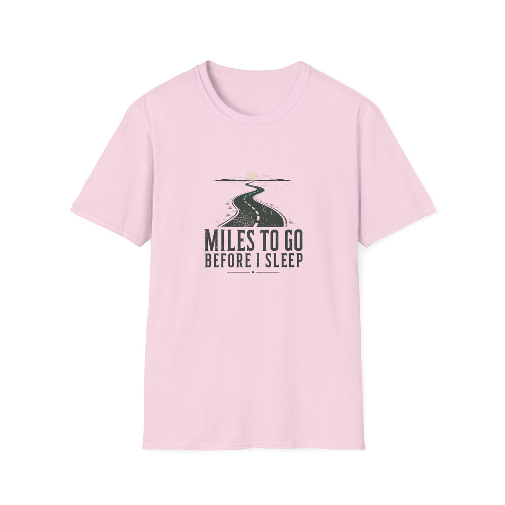 Miles To Go Before I Sleep T-Shirt
