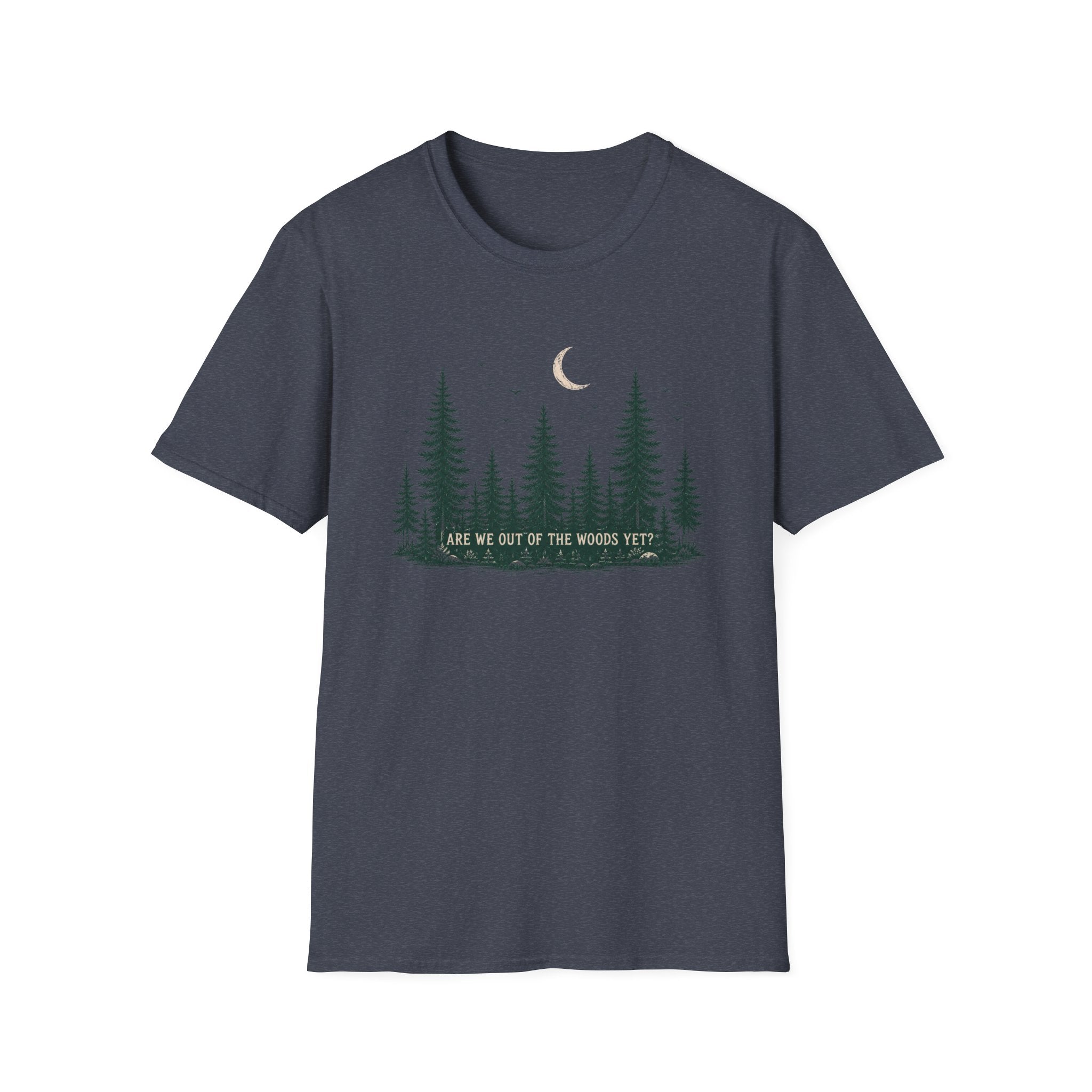 Are We Out Of The Woods Yet T-Shirt