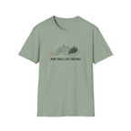 More Trails Less Timelines T-Shirt