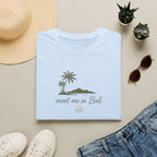 Meet Me In Bali T-Shirt