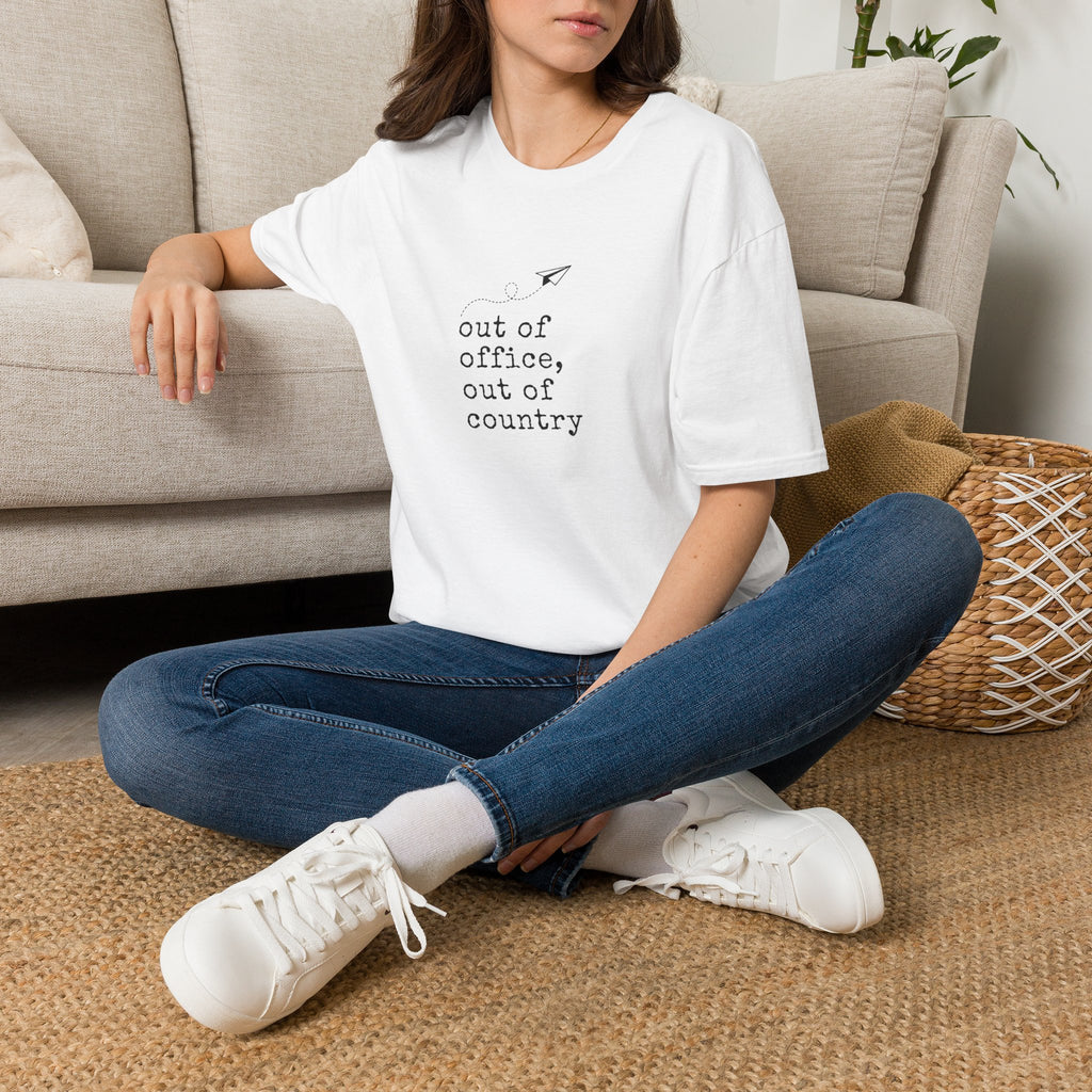 Out Of Office Out Of Country T-Shirt