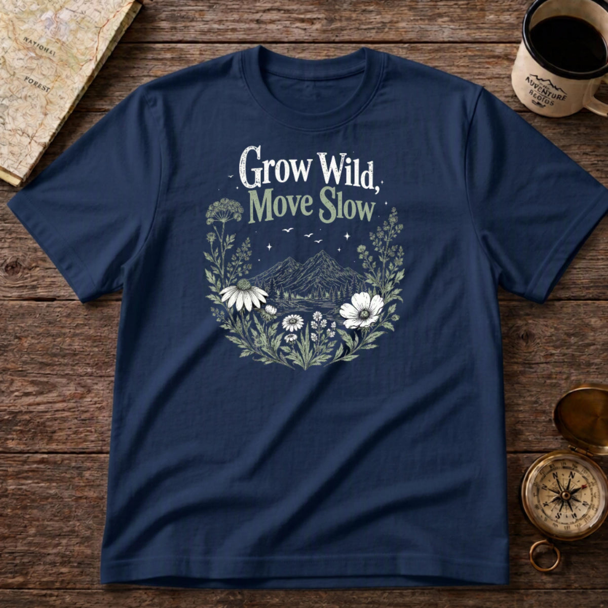 Grow Wild, Move Slow T-Shirt